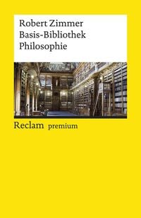 Basis-Bibliothek Philosophie Robert Zimmer