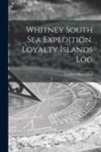 Produktbild: Whitney South Sea Expedition, Loyalty Islands Log