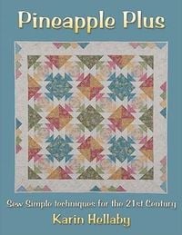 Produktbild: Pineapple Plus: Sew Simple Techniques for the 21st Century