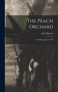 Produktbild: The Peach Orchard: Gettysburg, July 2, L863