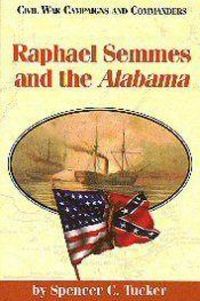 Produktbild: Raphael Semmes and the Alabama