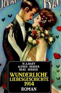 Produktbild: Wunderliche Liebesgeschichte 1914