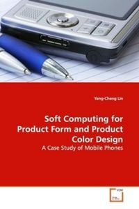 Produktbild: Lin, Y: Soft Computing for Product Form and Product Color De