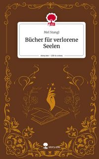 Produktbild: B&uuml;cher f&uuml;r verlorene Seelen. Life is a Story - story.one