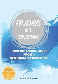 Produktbild: Fridays with Tristan: Understanding ADHD from a mentoring perspective