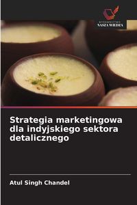 Produktbild: Strategia marketingowa dla indyjskiego sektora detalicznego