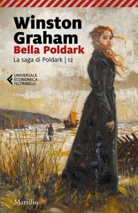 Produktbild: Bella Poldark. La saga di Poldark. Vol. 12