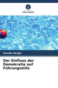 Produktbild: Der Einfluss der Demokratie auf F&uuml;hrungsstile