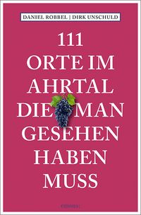 Produktbild: 111 Orte im Ahrtal, die man gesehen haben muss
