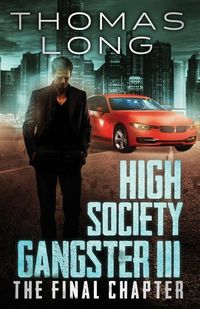 Produktbild: High Society Gangster III: The Final Chapter