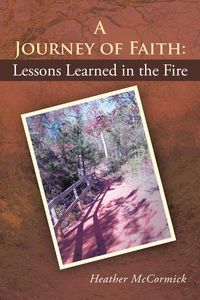 Produktbild: A Journey of Faith: Lessons Learned in the Fire