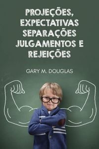 Produktbild: Proje&ccedil;&otilde;es, Expectativas, Separa&ccedil;&otilde;es, Julgamentos e Rejei&ccedil;&otilde;es (Portuguese)