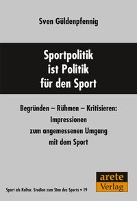 Bild vom Artikel Sportpolitik ist Politik für den Sport vom Autor Sven Güldenpfennig