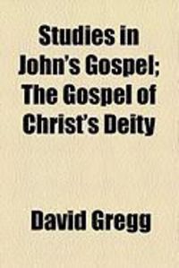Produktbild: Studies in John's Gospel; The Gospel of Christ's Deity