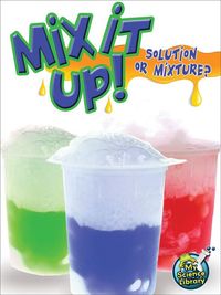 Produktbild: Mix It Up! Solution Or Mixture?