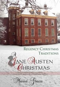 Produktbild: A Jane Austen Christmas: Regency Christmas Traditions (Jane Austen Regency Life, #1)