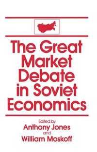 Produktbild: The Great Market Debate in Soviet Economics: An Anthology