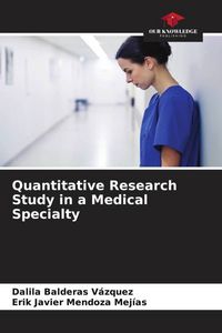 Produktbild: Quantitative Research Study in a Medical Specialty