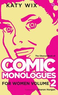 Produktbild: Wix, K: The Methuen Drama Book of Comic Monologues for Women