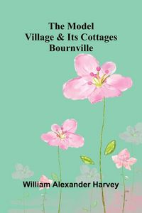 Produktbild: The Model Village And Its Cottages