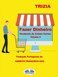 Produktbild: Fazer Dinheiro Vendendo As Coisas Certas Volume 2