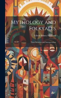 Produktbild: Mythology and Folktales: Their Relation and Interpretation
