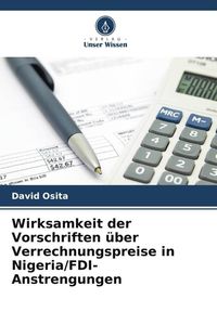 Produktbild: Wirksamkeit der Vorschriften &uuml;ber Verrechnungspreise in Nigeria/FDI-Anstrengungen
