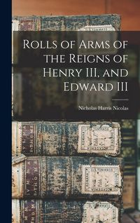Produktbild: Rolls of Arms of the Reigns of Henry III, and Edward III