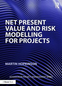 Produktbild: Hopkinson, M: Net Present Value and Risk Modelling for Proje