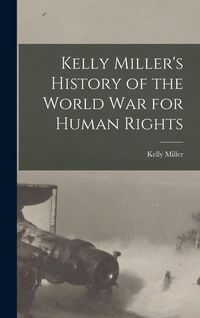 Produktbild: Kelly Miller's History of the World War for Human Rights