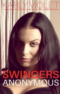 Produktbild: Swingers Anonymous - A Wife Watching Multiple Partner Hotwife Romance Novel