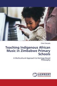 Produktbild: Teaching Indigenous African Music in Zimbabwe Primary Schools