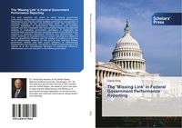 Produktbild: The 'Missing Link' in Federal Government Performance Reporting