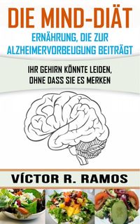 Bild vom Artikel Die MIND-Diät: Alzheimervorbeugung durch Ernährung vom Autor Victor R. Ramos