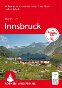 Produktbild: ROTHER Wanderf&uuml;hrer Rund um Innsbruck. 54 Touren im Karwendel, in den Tuxer Alpen und im Sellrain