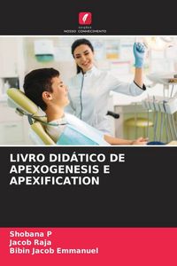 Produktbild: LIVRO DID&Aacute;TICO DE APEXOGENESIS E APEXIFICATION