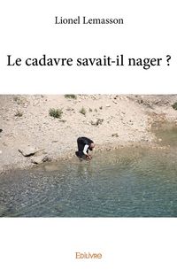 Produktbild: Le cadavre savait-il nager ?