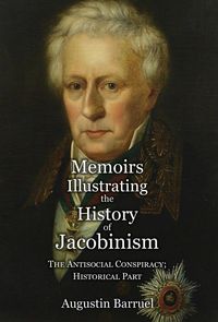 Produktbild: Memoirs Illustrating the History of Jacobinism - Part 4: The Antisocial Conspiracy; Historical Part