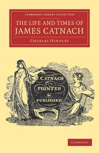 Produktbild: The Life and Times of James Catnach, (Late of Seven Dials), Ballad Monger
