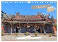 Produktbild: Taipeh &ndash; Tradition trifft Moderne (Wandkalender 2027 DIN A4 quer), CALVENDO Monatskalender