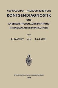 Produktbild: Neurologisch-Neurochirurgische R&ouml;ntgendiagnostik und Andere Methoden zur Erkennung Intrakranialer Erkrankungen