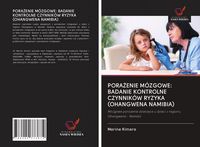 Produktbild: Pora&iquest;enie M&oacute;zgowe: Badanie Kontrolne Czynnik&oacute;w Ryzyka (ohangwena Namibia)