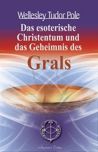 Produktbild: Das esoterische Christentum und das Geheimnis des Grals