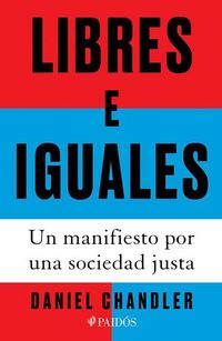 Produktbild: Libres E Iguales: Un Manifiesto Por Una Sociedad Justa / Free and Equal: A Manifesto for a Just Society
