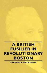 Produktbild: A British Fusilier in Revolutionary Boston