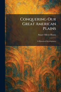 Produktbild: Conquering Our Great American Plains