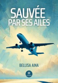 Produktbild: Sauv&eacute;e par ses ailes