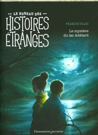 Produktbild: Le bureau des histoires &eacute;tranges. Le myst&egrave;re du lac Ad&eacute;lard