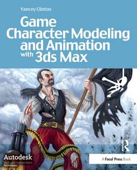 Produktbild: Game Character Modeling and Animation with 3ds Max