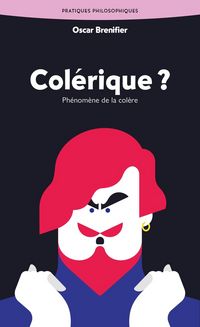 Produktbild: Col&eacute;rique ? : ph&eacute;nom&egrave;ne de la col&egrave;re
